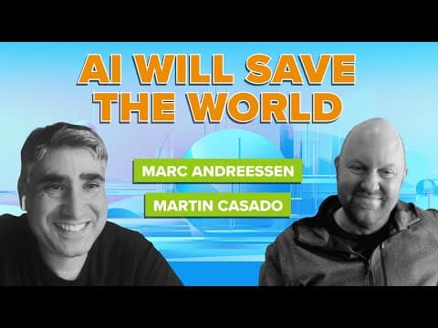 AI Will Save The World with Marc Andreessen and Martin Casado thumbnail