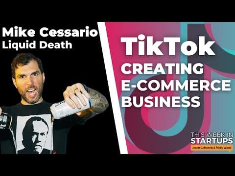 TikTok planning to build US fulfillment centers + Liquid Death CEO Mike Cessario | E1584 thumbnail