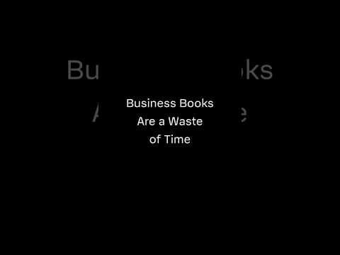Business Books Are a Waste of Time thumbnail