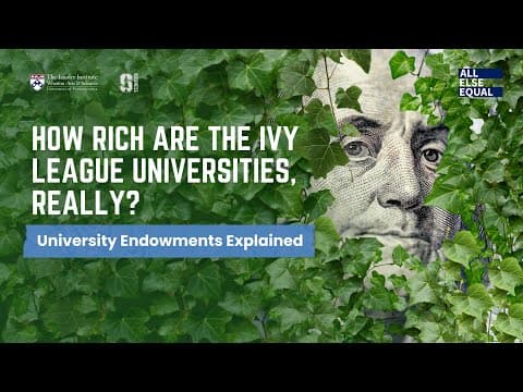Ep58 How Rich Are The Ivy League Universities, Really? University Endowments Explained thumbnail