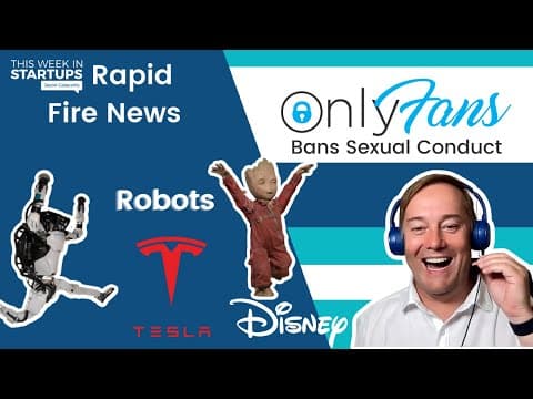 Rapid Fire News: OnlyFans bans sexual conduct + Robotics: Boston Dynamics, Disney & Tesla | E1269 thumbnail