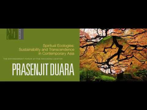 Prasenjit Duara on Spiritual Ecologies: Sustainability and Transcendence in Contemporary Asia thumbnail