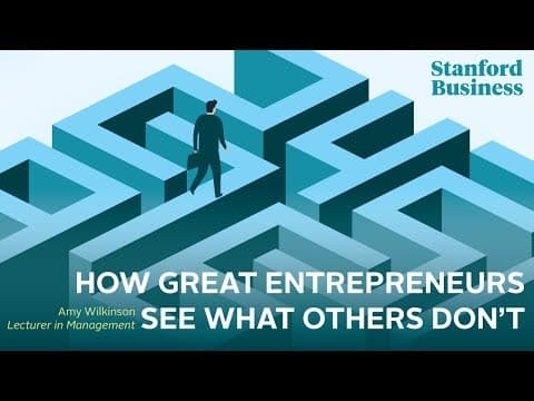 How Great Entrepreneurs See What Others Don't thumbnail