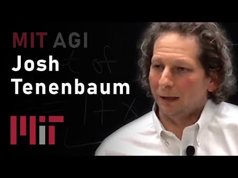 MIT AGI: Building machines that see, learn, and think like people (Josh Tenenbaum) thumbnail