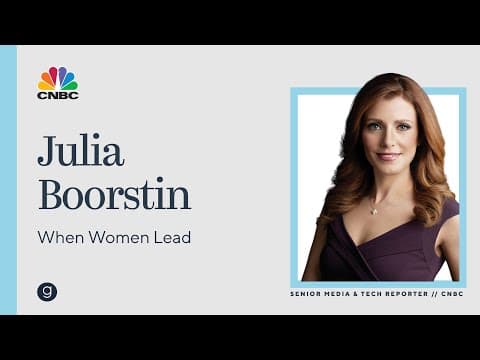 CNBC's Julia Boorstin | When Women Lead thumbnail