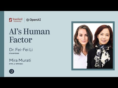 AI's Human Factor | Stanford's Dr. Fei-Fei Li and OpenAI CTO Mira Murati thumbnail