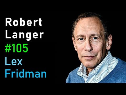 Robert Langer: Edison of Medicine | Lex Fridman Podcast #105 thumbnail