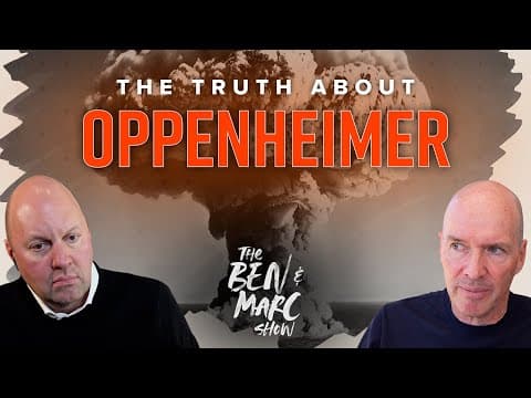 The Ben & Marc Show: Oppenheimer and the Catastrophe of Communism thumbnail