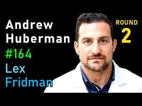 Andrew Huberman: Sleep, Dreams, Creativity, Fasting, and Neuroplasticity | Lex Fridman Podcast #164 thumbnail