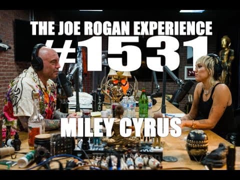 Joe Rogan Experience #1531 - Miley Cyrus thumbnail