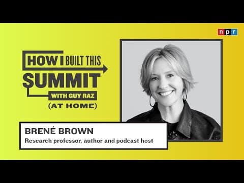 Brené Brown Talks Leading with Vulnerability  | How I Built This with Guy Raz | NPR thumbnail