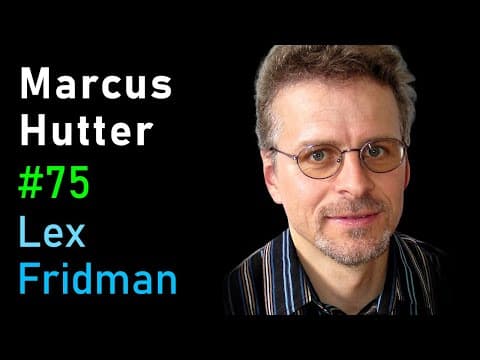 Marcus Hutter: Universal Artificial Intelligence, AIXI, and AGI | Lex Fridman Podcast #75 thumbnail