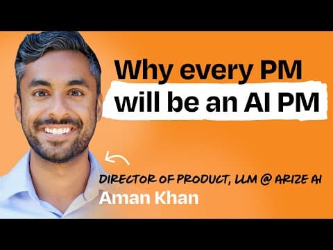 Becoming an AI PM | Aman Khan (Arize AI, ex-Spotify, Apple, Cruise) thumbnail