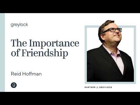 Reid Hoffman | The Importance of Friendship thumbnail