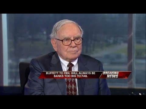 Warren Buffett On "Too Big To Fail" Banks | May 6, 2011 thumbnail