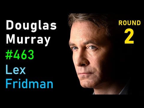 Douglas Murray: Putin, Zelenskyy, Trump, Israel, Netanyahu, Hamas & Gaza | Lex Fridman Podcast #463 thumbnail