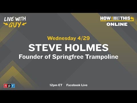 Steve Holmes Talks Springfree Trampolines and Working from Home in Canada with Guy Raz | How I Built thumbnail