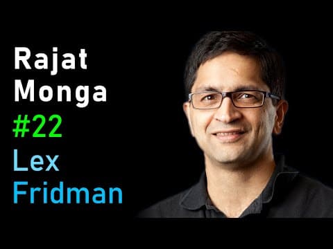 Rajat Monga: TensorFlow | Lex Fridman Podcast #22 thumbnail