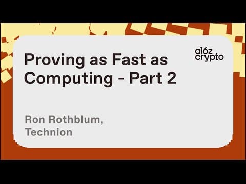Proving as Fast as Computing - Part 2 with Ron Rothblum | a16z crypto research thumbnail