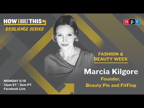 Marcia Kilgore on Beauty Pie and FitFlop with Guy Raz | How I Built This | NPR thumbnail