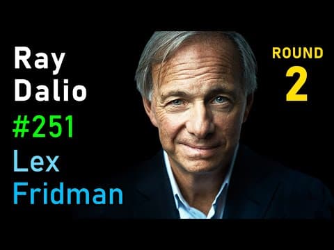 Ray Dalio: Money, Power, and the Collapse of Empires | Lex Fridman Podcast #251 thumbnail