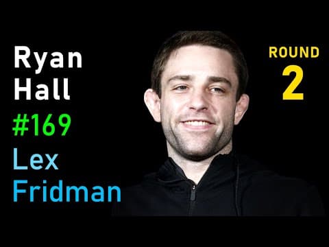 Ryan Hall: Solving Martial Arts from First Principles | Lex Fridman Podcast #169 thumbnail