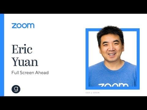Zoom CEO Eric Yuan on the Full Screen Ahead thumbnail