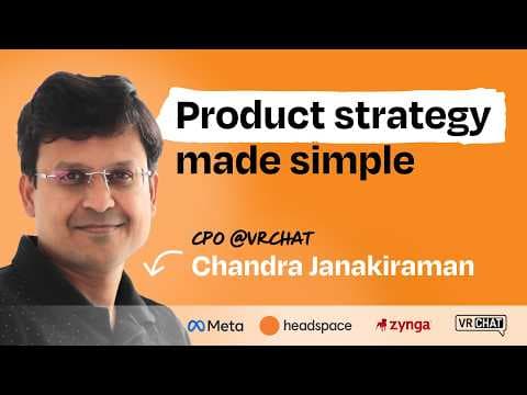 An operator’s guide to product strategy | Chandra Janakiraman (CPO at VRChat, ex-Meta, Headspace) thumbnail
