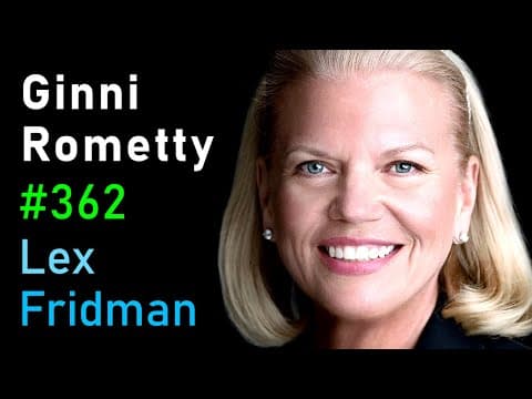 Ginni Rometty: IBM CEO on Leadership, Power, and Adversity | Lex Fridman Podcast #362 thumbnail