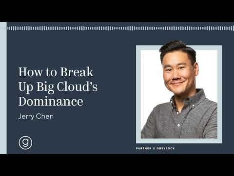 Jerry Chen  | How to Break Up Big Cloud's Dominance thumbnail