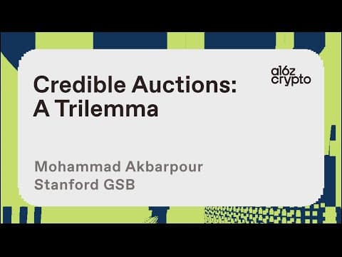 Credible Auctions: A Trilemma with Mohammad Akbarpour | a16z crypto research talks thumbnail