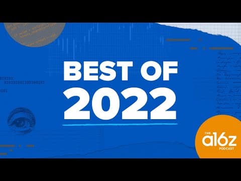 a16z Podcast: Best Clips of 2022 thumbnail