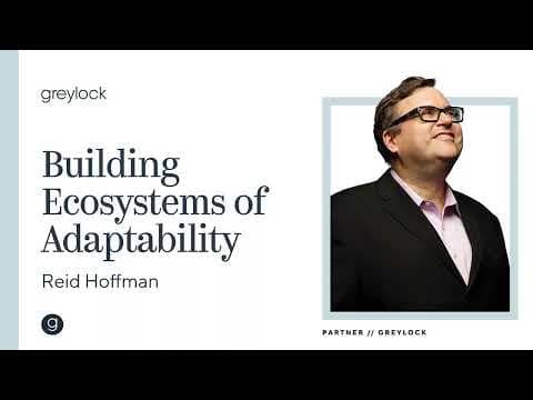 Reid Hoffman | Building Ecosystems of Adaptability thumbnail