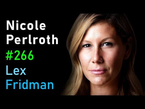 Nicole Perlroth: Cybersecurity and the Weapons of Cyberwar | Lex Fridman Podcast #266 thumbnail