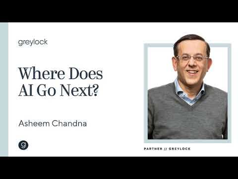 Asheem Chandna | Where Does AI Go Next ? thumbnail