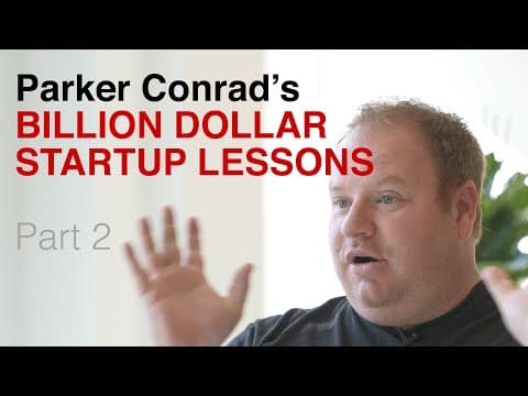 Parker Conrad's Billion Dollar Lessons on Remote Work and Customer Support (Part 2) thumbnail