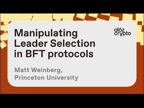 Manipulating Leader Selection in BFT Protocols with Matt Weinberg | a16z crypto research talks thumbnail