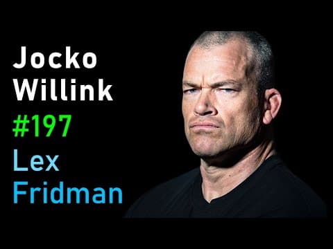 Jocko Willink: War, Leadership, and Discipline | Lex Fridman Podcast #197 thumbnail