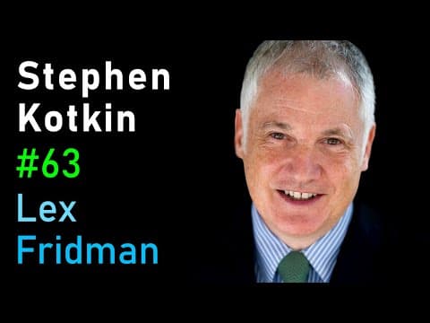 Stephen Kotkin: Stalin, Putin, and the Nature of Power | Lex Fridman Podcast #63 thumbnail