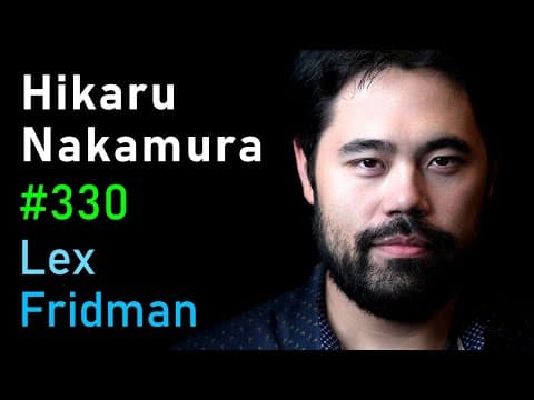 Hikaru Nakamura: Chess, Magnus, Kasparov, and the Psychology of Greatness | Lex Fridman Podcast #330 thumbnail