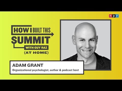 Adam Grant Talks Organizational Psychology & Entrepreneurship | How I Built This with Guy Raz | NPR thumbnail