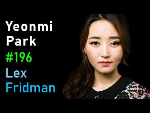 Yeonmi Park: North Korea | Lex Fridman Podcast #196 thumbnail
