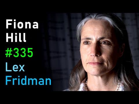 Fiona Hill: Vladimir Putin and Donald Trump | Lex Fridman Podcast #335 thumbnail