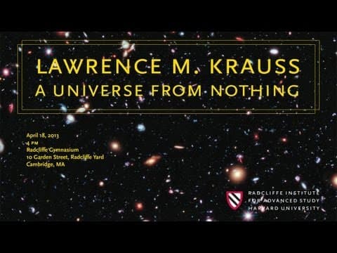 Lawrence M. Krauss || A Universe from Nothing || Radcliffe Institute thumbnail