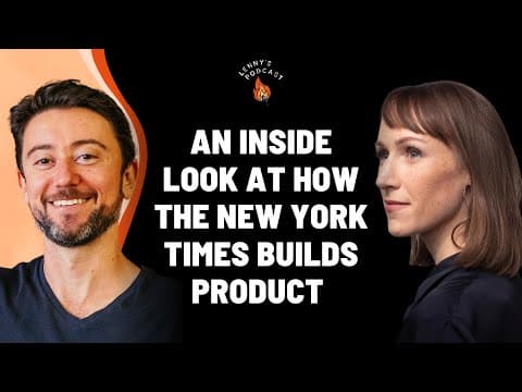 An inside look at how the New York Times builds product | Alex Hardiman (CPO, the New York Times) thumbnail