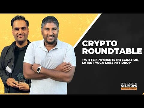 Crypto Roundtable: Twitter payments integration and latest Yuga Labs NFT drop | E1688 thumbnail