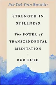 Strength In Stillness: The Power of Transcendental Meditation