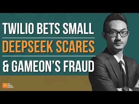Twilio Bets Small, DeepSeek Scares & the GameOn Fraud | E2076 thumbnail