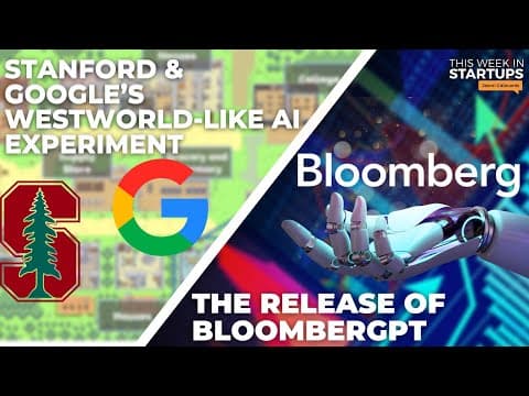 Stanford & Google’s Westworld-like AI experiment, BloombergGPT, SF CRE collapse | E1718 thumbnail