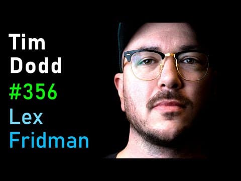 Tim Dodd: SpaceX, Starship, Rocket Engines, and Future of Space Travel | Lex Fridman Podcast #356 thumbnail